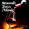 Jack Bossa, Soft Jazz Mood & background music masters - Smooth Jazz Music with Crackling Fireplace: Relaxing and Chill Music